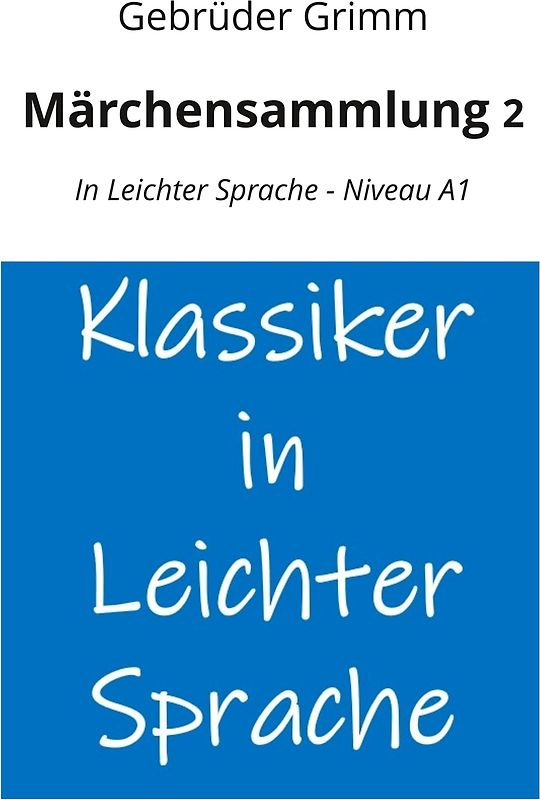 Märchensammlung 2: In Leichter Sprache - Niveau A1