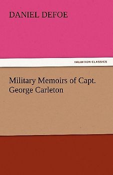 Military Memoirs of Capt. George Carleton