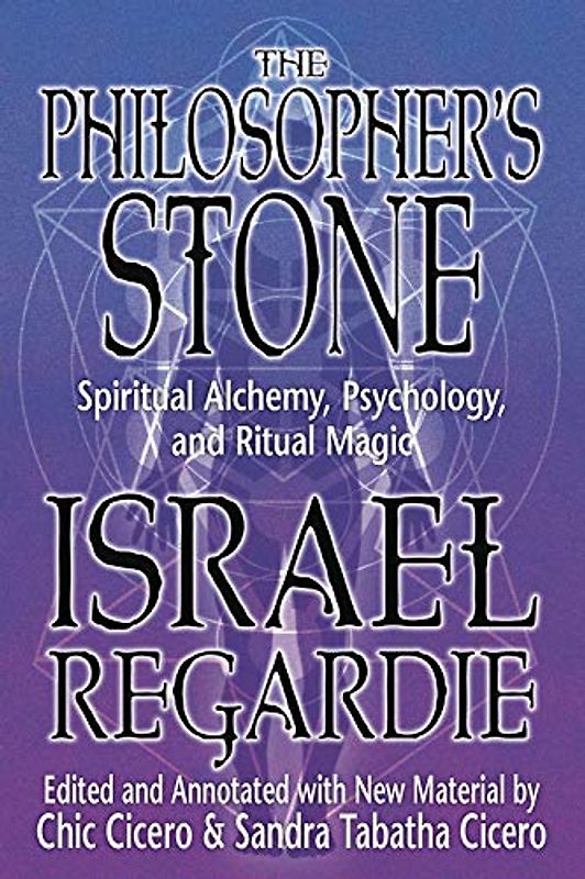 The Philosopher's Stone: Spiritual Alchemy, Psychology, and Ritual Magic