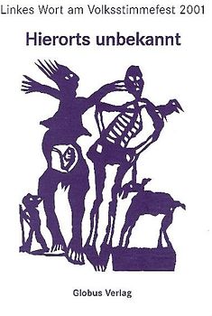 Hierorts unbekannt. Linkes Wort am Volksstimmefest 2001