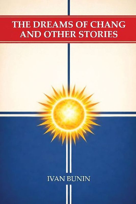 The Dreams of Chang and Other Stories