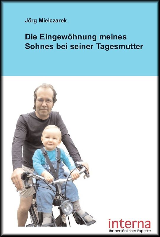 Die Eingewöhnung meines Sohnes bei seiner Tagesmutter