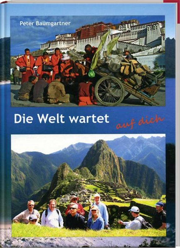 Die Welt wartet auf dich