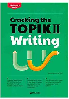 CRACKING THE TOPIK II WRITING - STRATEGIES AND MOCK TESTS