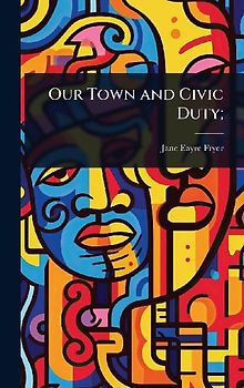 Our Town and Civic Duty;