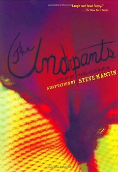The Underpants: A Play by Carl Sternheim - Martin, Steve