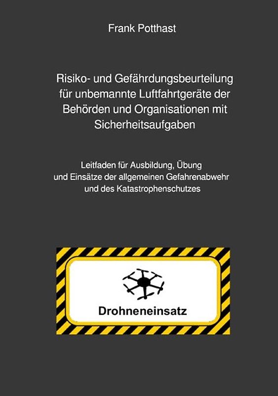 Risiko- und Gefährdungsbeurteilung für unbemannte Luftfahrtgeräte der Behörden und Organisationen mit Sicherheitsaufgaben