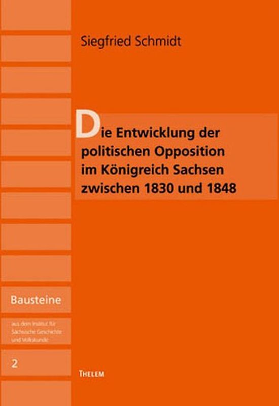 Die Entwicklung der politischen Opposition im Königreich Sachsen zwischen 1830 und 1845