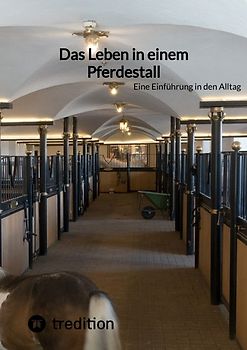 Das Leben in einem Pferdestall