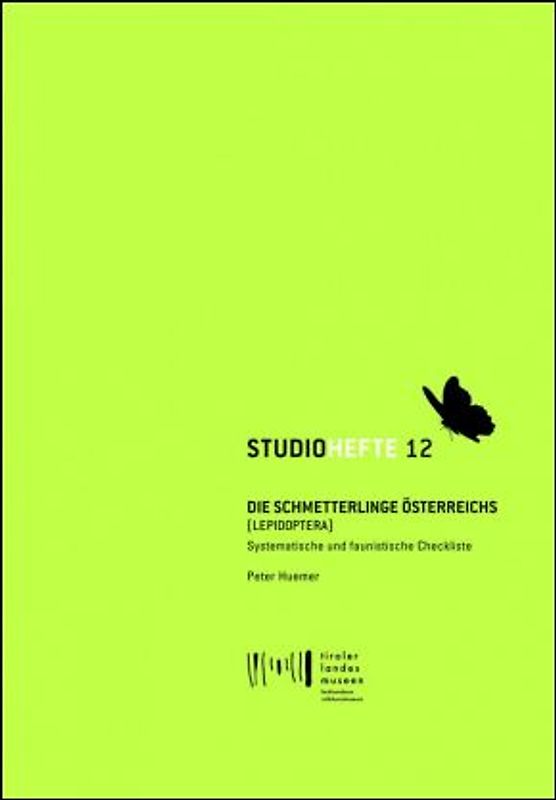 Studiohefte 12. Die Schmetterlinge Österreichs (Lepidoptera)
