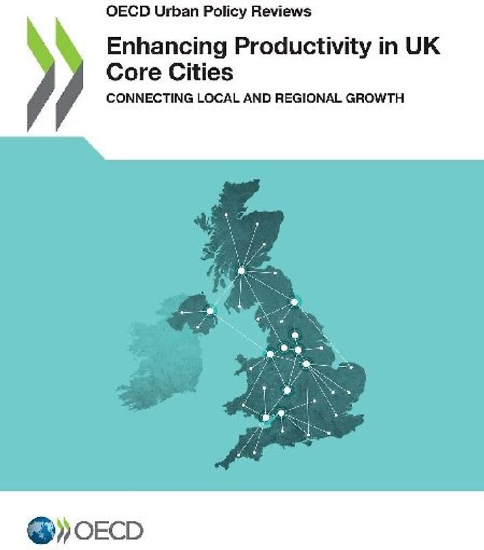 Enhancing Productivity in UK Core Cities