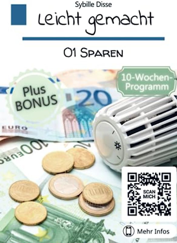 Leicht gemacht Band 01: Sparen: In Balance mit Finanzen und Lebensqualität