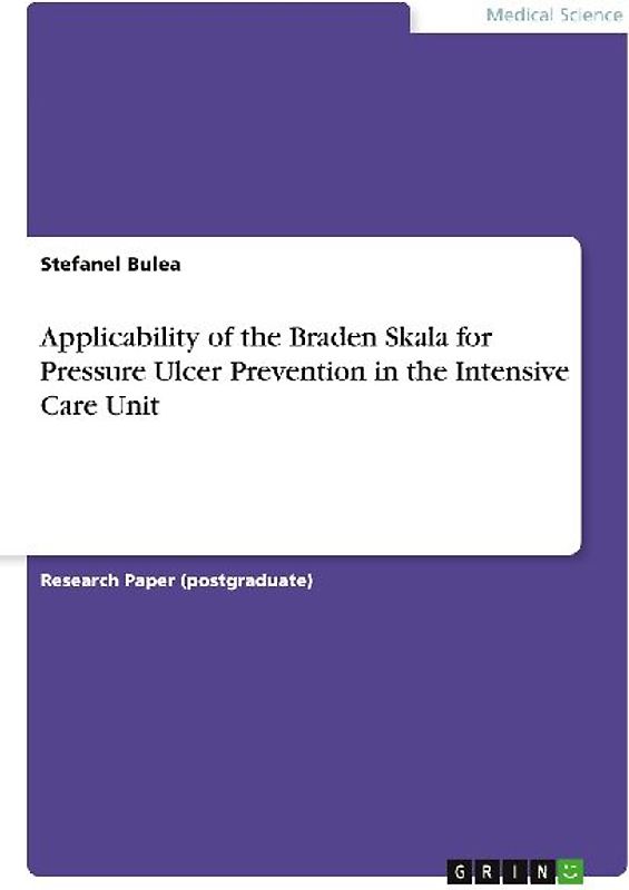 Applicability of the Braden Skala for Pressure Ulcer Prevention in the Intensive Care Unit