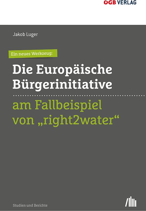 Ein neues Werkzeug: Die Europäische Bürgerinitiative am Fallbeispiel von "right2water"