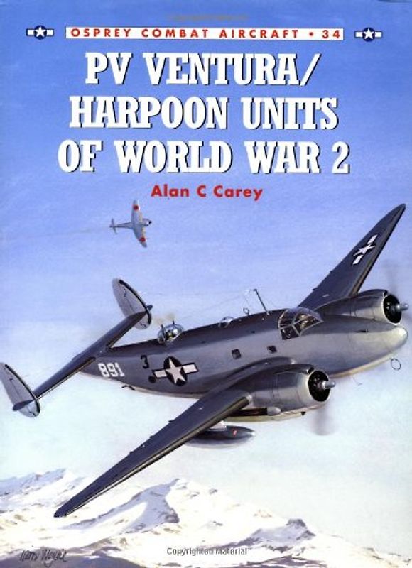 PV Ventura/Harpoon Units of World War 2 (Combat Aircraft)