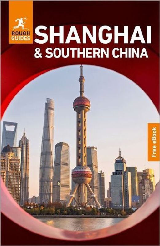 Rough Guides Shanghai and Southern China: Travel Guide with eBook