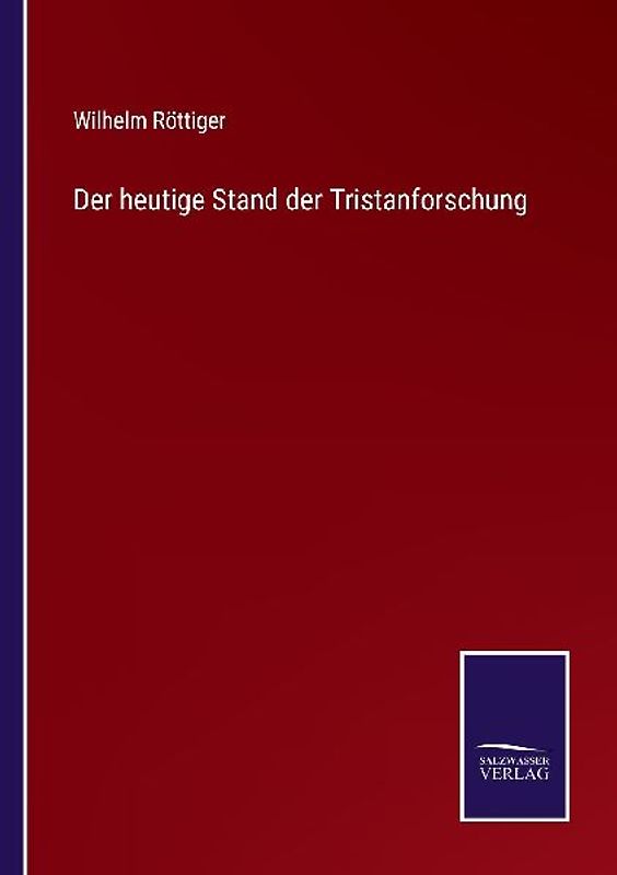 Der heutige Stand der Tristanforschung