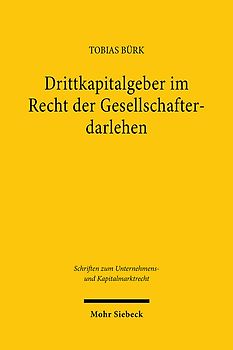 Drittkapitalgeber im Recht der Gesellschafterdarlehen