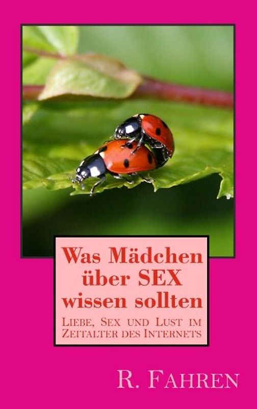 Was Mädchen über SEX wissen sollten