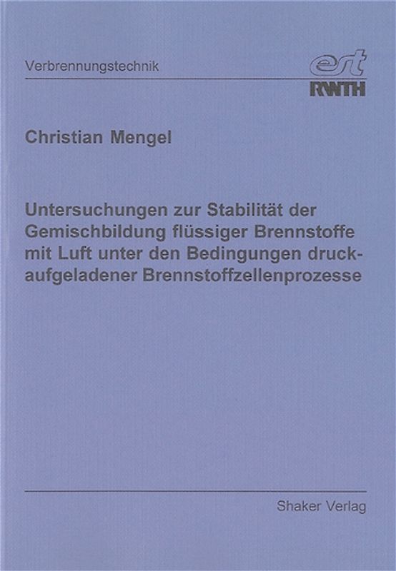 Untersuchungen zur Stabilität der Gemischbildung flüssiger Brennstoffe mit Luft unter den Bedingungen druckaufgeladener Brennstoffzellenprozesse