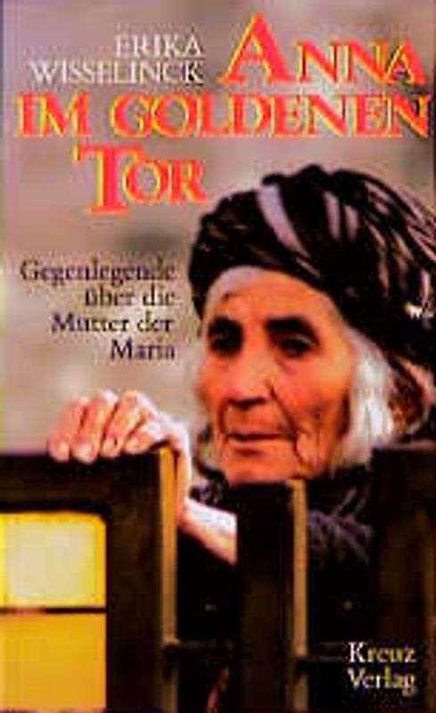 Anna im Goldenen Tor. Gegenlegende über die Mutter der Maria
