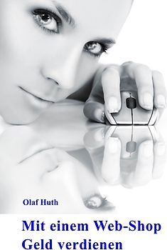 Mit einem Web-Shop Geld verdienen