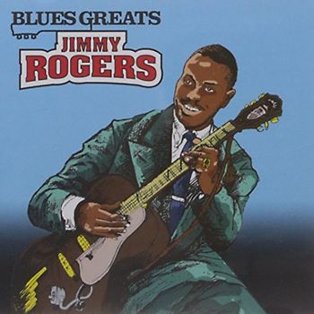 Rogers,Jimmy - Blues Greats: Jimmy Rogers