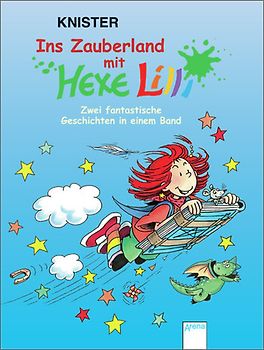 Ins Zauberland mit Hexe Lilli - Zwei fantastische Geschichten in einem Band