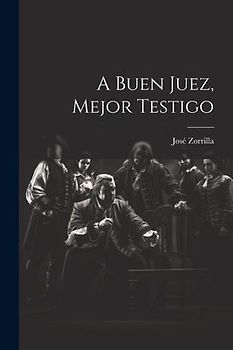 A buen juez, mejor testigo