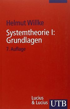 Systemtheorie I: Grundlagen. Eine Einführung in die Grundprobleme der Theorie sozialer Systeme