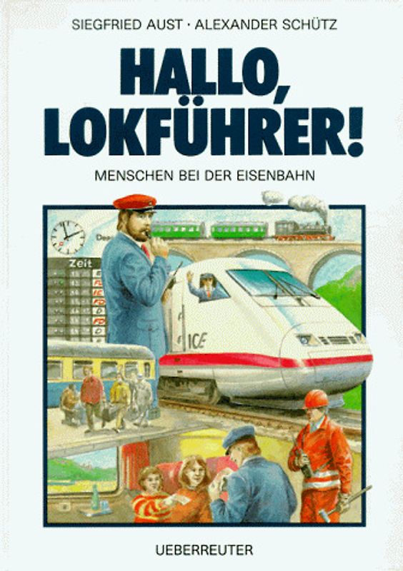 Hallo, Lokführer!. Menschen bei der Eisenbahn