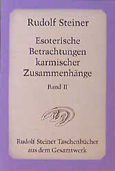 Esoterische Betrachtungen karmischer Zusammenhänge. Taschenbuchausgabe