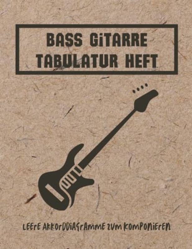 Bass Gitarre Tabulatur Heft: Bass Tabulatur Block - Bass Riff - Tabulaturheft für Bassisten - Akkorddiagramme - Notenheft - Grifffelder für Bassgitarre - Musiker