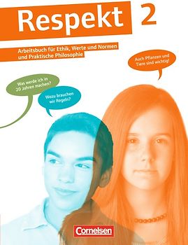 Respekt - Lehrwerk für Ethik, Werte und Normen, Praktische Philosophie und LER - Allgemeine Ausgabe ab 2012 - Band 2