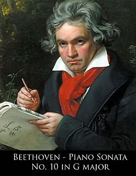 Beethoven - Piano Sonata No. 10 in G major (Beethoven Piano Sonatas Sheet Music, Band 10)