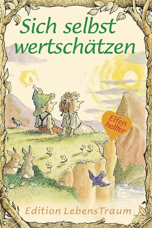 Sich selbst wertschätzen. Elfenhellfer