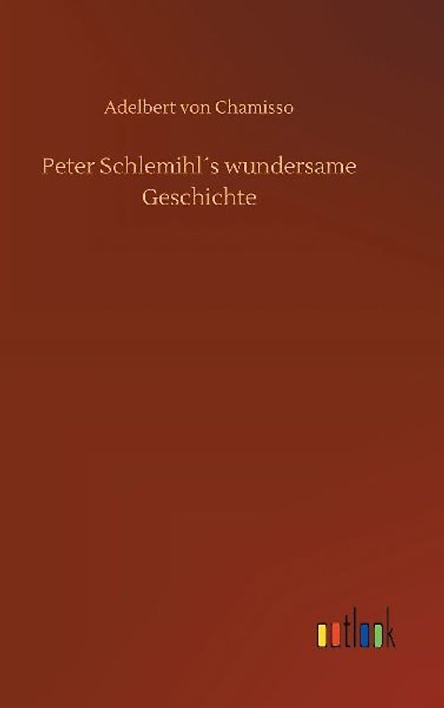 Peter Schlemihl´s wundersame Geschichte