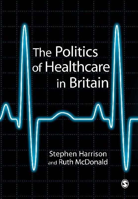 The Politics of Healthcare in Britain
