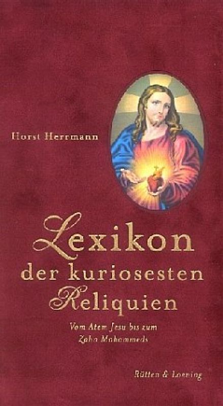 Lexikon der kuriosesten Reliquien