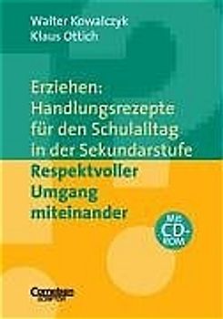 Erziehen: Handlungsrezepte für den Schulalltag in der Sekundarstufe / Respektvoller Umgang miteinander