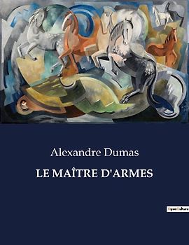 LE MAÎTRE D'ARMES