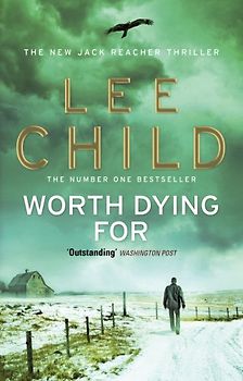 Worth Dying For (Jack Reacher) - Lee Child