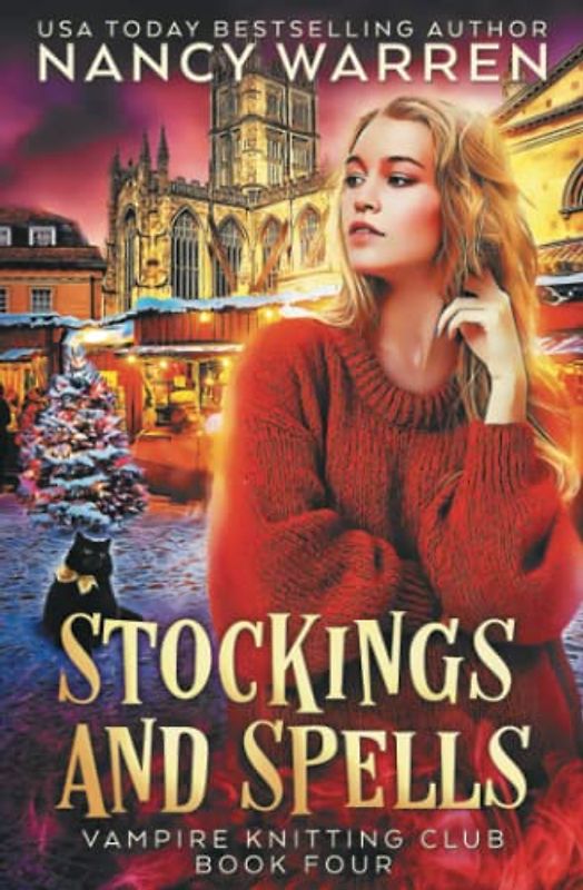 Stockings and Spells: A paranormal cozy mystery (Vampire Knitting Club, Band 4)