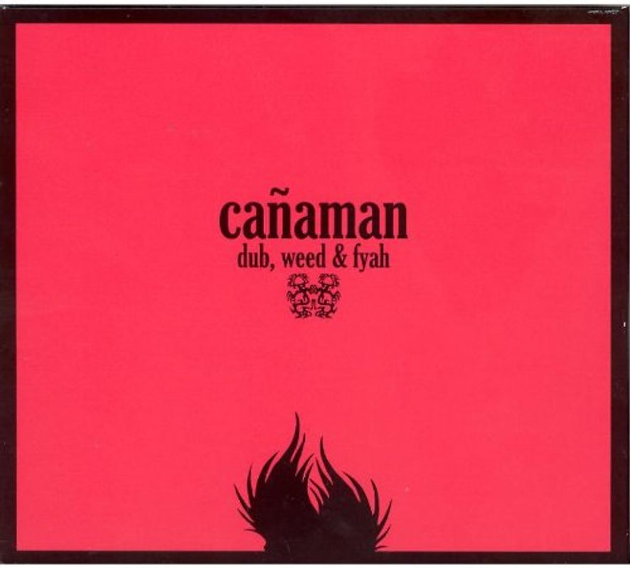 Canaman - Dub,Weed & Fyah