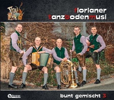 Florianer Tanzbodenmusi - Bunt Gemischt 3
