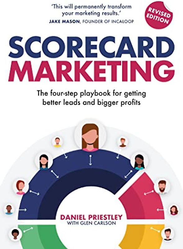 Scorecard Marketing: The four-step playbook for getting better leads and bigger profits