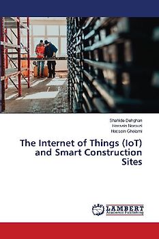 The Internet of Things (IoT) and Smart Construction Sites