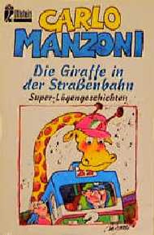 Die Giraffe in der Strassenbahn. Super-Lügengeschichten
