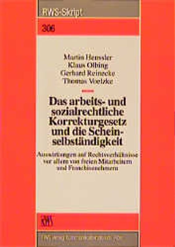 Das arbeits- und sozialrechtliche Korrekturgesetz und die Scheinselbständigkeit