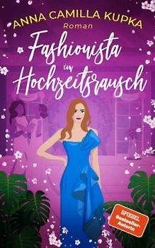 Fashionista im Hochzeitsrausch: Roman (Fashionista 3)